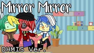 Mirror Mirror EddsWorld  DHMIS Ver  GachaClub  Gacha  Original [upl. by Shanan]