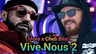 CHEB BILAL X MORO  VIVE NOUS 2 l Rai Rap Remix 2024 [upl. by Odlavso915]