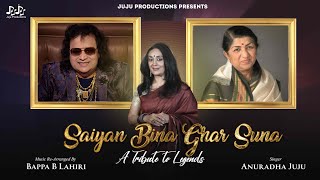 Saiyan Bina Ghar Suna  Bappi Lahiri  Lata Mangeshkar  Anuradha Juju  Bappa B Lahiri [upl. by Nnyl]