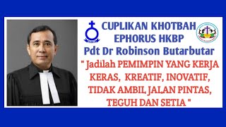 CUPLIKAN KHOTBAH ESSENTIAL EPHORUS HKBP PDT DR ROBINSON BUTARBUTAR quotTRADISI PEMIMPIN HKBPquot120921 [upl. by Marjorie]