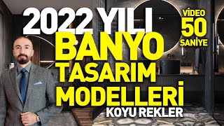 2022 BANYO MODELLERİ  YENİ BANYO FİKİRLERİ  MODERN BANYOLAR  BANYO DEKORASYONU [upl. by Huxham]