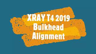 XRAY T4 2019 Bulkhead Alignment [upl. by Elsy]