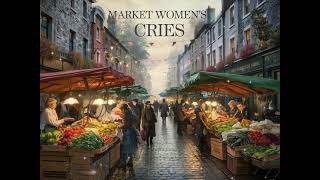 Market Women’s Cries [upl. by Eniloj670]