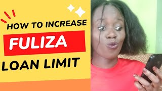 HOW TO INCREASE FULIZA LOAN LIMIT 4 WAYS [upl. by Isaac]