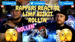 Rappers React To Limp Bizkit quotRollinquot [upl. by Able]