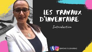 Les travaux dinventaire first step  Introduction [upl. by Wendolyn178]