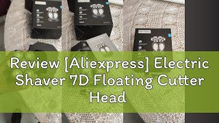 Review Aliexpress Electric Shaver 7D Floating Cutter Head Base Charging Portable Men Beard Trimme [upl. by Crystal]