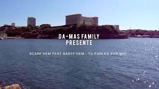 SCARFHEM Feat BABYFHEM  Tu Parle Sur Moi Clip Officiel [upl. by Daberath351]