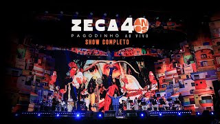 Zeca Pagodinho 40 anos Ao Vivo  SHOW COMPLETO OFICIAL [upl. by Dew]