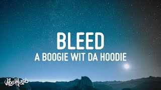 A Boogie Wit da Hoodie  Bleed Lyrics [upl. by Aicek]