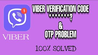 How to fix Viber Verification Code amp OTP not received Problem Solved 2023 [upl. by Ulrikaumeko]