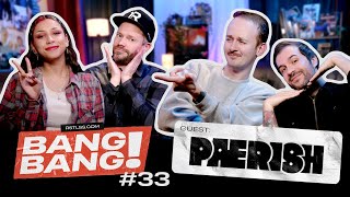 BANG BANG 33  Avec Mathias et Loïc de PÆRISH Paerish [upl. by Lyndsay764]