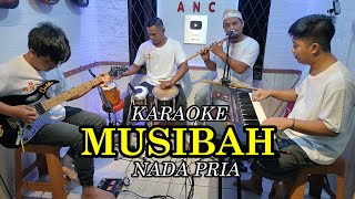 MUSIBAH KARAOKE NADA PRIA [upl. by Aloysia]