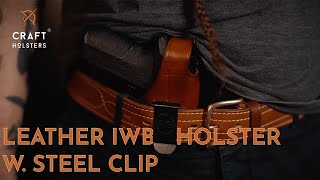 Leather IWB Holster with Steel Clip l Craft Holsters Reviews [upl. by Atirehgram]