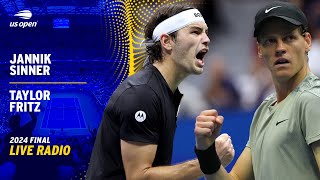 LIVE  Jannik Sinner vs Taylor Fritz  Radio  2024 US Open Final [upl. by Angelis]