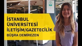 İstanbul Üniversitesi İletişim  Gazetecilik Bölümü  Üniversite Mezunları Anlatıyor Part 6 [upl. by Pelson219]