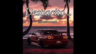 Despacito slowed reverb use headphones [upl. by Stricklan]