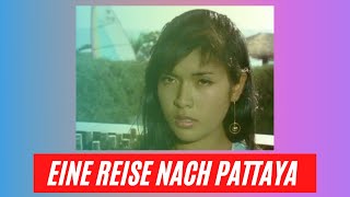 Eine Reise nach Pattaya 1986  Deutscher Spielfilm Thailand [upl. by Anitsirhc]