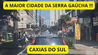 CONHECENDO CAXIAS DO SUL  A MAIOR CIDADE DA SERRA GAÃšCHA [upl. by Dera]