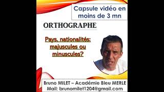 Capsule en moins de 3 minutes  Orthographe  Pays nationalités  Minuscules ou majuscules [upl. by Ahseele]