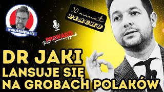 Szok Czemu dr Jaki lansuje się na grobach Polaków [upl. by Yahsram]