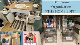 Bathroom Organization THE HOME EDIT EDITION [upl. by Ondrej]