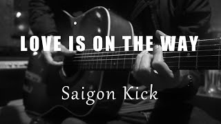 Love Is On The Way  Saigon Kick Acoustic Karaoke [upl. by Leitnahs514]