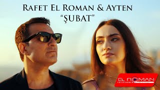 Rafet El Roman amp Ayten  Şubat Official Video [upl. by Freiman]