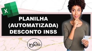 PLANILHA AUTOMATIZADA CALCULO DESCONTO INSS [upl. by Nirek]