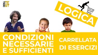 Logica  Condizioni necessarie e sufficienti  Esercizi lvl 1 [upl. by Artinak]