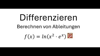 Differenzieren Bsp mit Logarithmus amp Rechenregeln für Logarithmen oder Ketten amp Produktregel [upl. by Inilam]