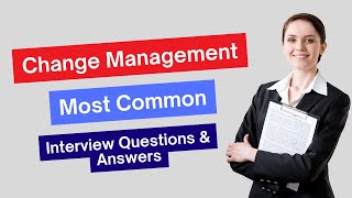 Change Management Interview Questions and Answers for 2024 [upl. by Notgnimer271]