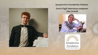 Symphonina Foundation Podcast David Fogel Interviews Alexander Unseth [upl. by Lirrehs]