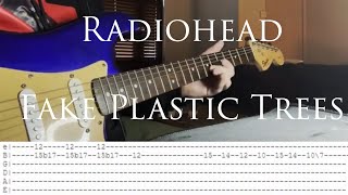 Radiohead  Fake Plastic Trees Guitar Tabs [upl. by Eikkin]