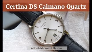 Certina DS Caimano C0174101603700 Affordable Watch Review [upl. by Naaitsirhc803]