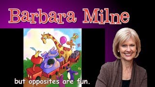 Opposites Are Fun Update  Barbara Milne [upl. by Anaitat463]