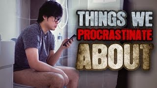 Things We Procrastinate About  JinnyboyTV [upl. by Bluh]