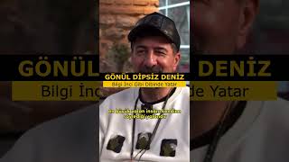 Gönül Dipsiz Deniz Bilgi İnci Gibi Dibinde Yatar [upl. by Ennahtebazile]