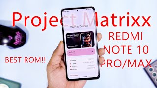 Project Matrixx for Redmi Note 10 ProMax Review ViperFx MIUi Gallery Leica Camera BCR [upl. by Milstone]