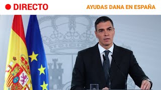 DANA PEDRO SÁNCHEZ NO DECRETA EMERGENCIA NACIONAL y ANUNCIA MEDIDAS por 10600 MILLONES  RTVE [upl. by Aida606]