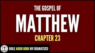 Matthew 23  New Testament  NIV Bible Dramatized Audio Book verses on screen [upl. by Placia]