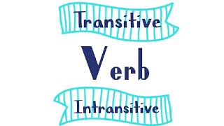 Transitive and Intransitive Verb [upl. by Dunson]