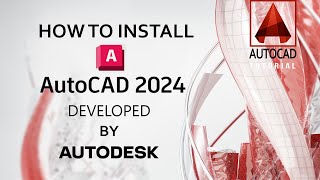 How to Install amp Activate Auto Cad 2024 On Windows 1011 [upl. by Maurits861]