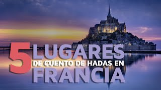 5 Lugares de cuento de hadas en Francia [upl. by Bergerac647]