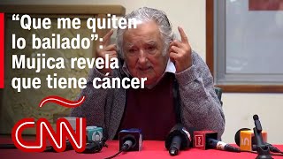 El mensaje de “Pepe” Mujica tras revelar que tiene un tumor en el esófago [upl. by Vick733]