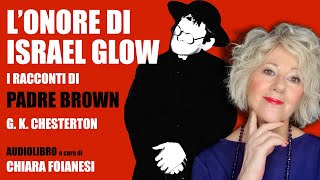 AUDIOLIBRO quotLonore di Israel Glowquot da I Racconti di Padre Brown di GK Chesterton [upl. by Ogaitnas]