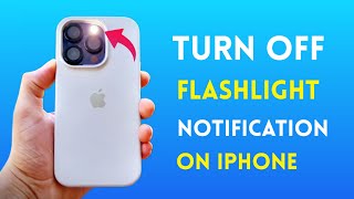 How To Turn Off Flashlights Notifications On IPhone [upl. by Olraced]