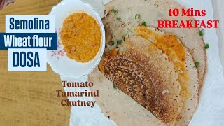 Instant Semolina Wheat Flour Dosa  Crispy Dosa with Tomato Tamarind Chutney  QUICK BREAKFAST [upl. by Eizdnil]