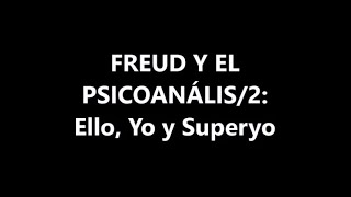 FREUD Y EL PSICOANÁLISIS2 ELLO YO Y SUPERYO [upl. by Merrick462]