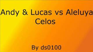 Andy Y Lucas vs Aleluya  Celos [upl. by Kila683]